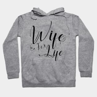 Wife for life Hoodie